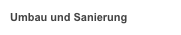 Umbau und Sanierung
